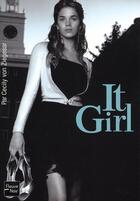 Couverture du livre « It girl Tome 1 » de Cecily Von Ziegesar aux éditions Fleuve Editions