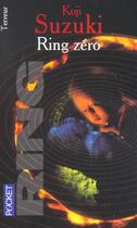 Couverture du livre « Ring Zero » de Koji Suzuki aux éditions Pocket