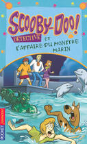 Couverture du livre « Scooby-doo detective et l'affaire du monstre marin- tome 1 » de Gelsey James aux éditions Pocket Jeunesse