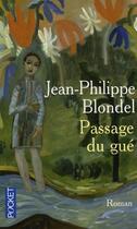Couverture du livre « Passage du gué » de Blondel J-P. aux éditions Pocket
