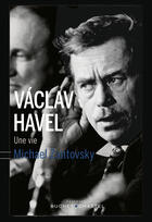 Couverture du livre « Vaclav Havel ; une vie » de Michael Zantovsky aux éditions Buchet Chastel