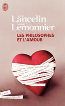 Couverture du livre « Les philosophes et l'amour » de Lemonnier et Lancelin aux éditions J'ai Lu