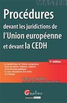 Couverture du livre « Procédures devant les juridictions de l'Union européenne et devant la CEDH (2e édition) » de Jean-Luc Sauron aux éditions Gualino Editeur