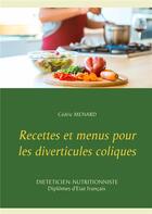 Couverture du livre « Recettes et menus pour les diverticules coliques » de Cedric Menard aux éditions Books On Demand