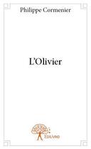 Couverture du livre « L'olivier » de Philippe Cormenier aux éditions Edilivre