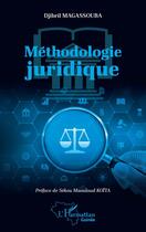 Couverture du livre « Méthodologie juridique » de Djibril Magassouba aux éditions L'harmattan