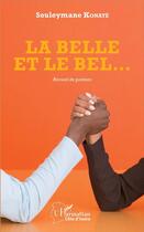 Couverture du livre « La belle et le bel... » de Konate Souleymane aux éditions L'harmattan