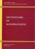 Couverture du livre « Dictionnaire illustré des mathématiques ; niveau prépa » de Walter Appel aux éditions H & K