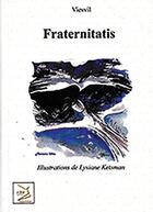 Couverture du livre « Fraternitatis » de Jacques Viesvil et Lysiane Lysiane Ketsman aux éditions Abm Courtomer
