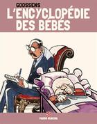 Couverture du livre « L'encyclopédie des bébés t.3 » de Daniel Goossens aux éditions Fluide Glacial