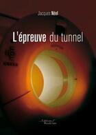 Couverture du livre « L epreuve du tunnel » de Neel aux éditions Baudelaire