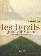 Couverture du livre « PASSEPORT POUR : passeport pour les terrils » de Jean-Louis Guidez aux éditions Elytis