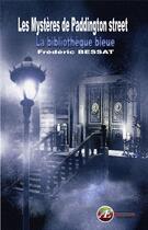Couverture du livre « Les mysteres de Paddington street » de Frederic Bessat aux éditions Ex Aequo