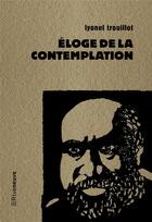 Couverture du livre « Éloge de la contemplation ; le fou de l'île » de Lyonel Trouillot aux éditions Riveneuve