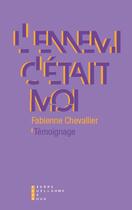 Couverture du livre « L'ennemi c'était moi » de Fabienne Chevallier aux éditions Pierre-guillaume De Roux
