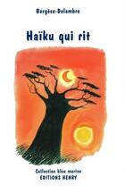 Couverture du livre « Haïku qui rit » de Bergese-Delambre aux éditions Editions Henry