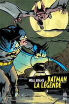 Couverture du livre « Batman - la légende Tome 1 » de Dennis O'Neil et Bob Haney et Neal Adams aux éditions Urban Comics