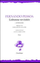Couverture du livre « Lisbonne revisitée ; anthologie » de Fernando Pessoa aux éditions Chandeigne