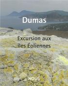 Couverture du livre « Excursion aux Iles éoliennes » de Alexandre Dumas aux éditions Nous