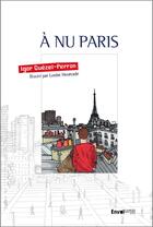 Couverture du livre « À nu Paris » de Igor Quezel-Perron aux éditions Envolume