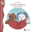 Couverture du livre « Charlie et Bélinda ; la grosse bêtise » de Joelle Debraux aux éditions Pourpenser