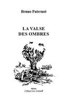 Couverture du livre « La valse des ombres » de Bruno Paternot aux éditions Espace D'un Instant