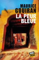 Couverture du livre « La peur bleue » de Maurice Gouiran aux éditions Jigal