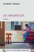 Couverture du livre « Les magnolias » de Florent Oiseau aux éditions Voir De Pres