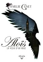 Couverture du livre « Aloïs, la voix d'un ange » de Charlie Genet aux éditions Elixyria