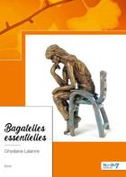 Couverture du livre « Bagatelles essentielles » de Ghyslaine Lalanne aux éditions Nombre 7
