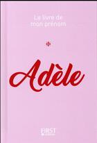 Couverture du livre « Adèle » de Jules Lebrun aux éditions First