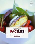 Couverture du livre « Recettes faciles ; plus de 200 recettes & variations » de Mcauley-J aux éditions Marabout