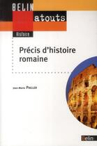 Couverture du livre « Précis d'histoire romaine » de Jean-Marie Pailler aux éditions Belin Education