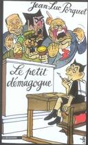 Couverture du livre « Le petit démagogue » de Jean-Luc Porquet aux éditions La Decouverte