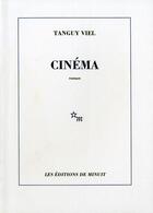 Couverture du livre « Cinema » de Tanguy Viel aux éditions Minuit