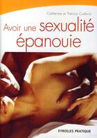 Couverture du livre « Avoir une sexualité épanouie » de Cudicio aux éditions Organisation