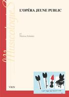 Couverture du livre « L'Opéra jeune public » de Theresa Schmitz aux éditions Vrin