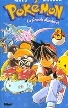 Couverture du livre « Pokémon ; la grande aventure Tome 3 » de Mato et Hidenori Kusaka aux éditions Glenat