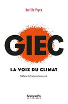 Couverture du livre « Giec, la voix du climat » de Kary De Pryck aux éditions Presses De Sciences Po