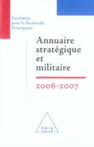 Couverture du livre « Annuaire stratégique et militaire 2006-2007 » de Fondation Recherche aux éditions Odile Jacob