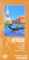 Couverture du livre « Venise - grand canal, rialto, place saint-marc, l'accademia, l'arsenal, les iles de la la » de Collectif Gallimard aux éditions Gallimard-loisirs