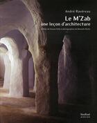 Couverture du livre « Le m'zab ; une leçon d'architecture » de Andre Ravereau aux éditions Sindbad