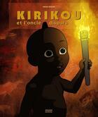 Couverture du livre « Kirikou et l'oncle disparu » de Ocelot-M aux éditions Milan