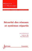 Couverture du livre « Securite des reseaux et systemes repartis (traite ic2, serie reseaux et telecoms) » de Ludovic Me aux éditions Hermes Science Publications