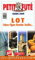 Couverture du livre « Lot 2001, le petit fute » de Collectif Petit Fute aux éditions Le Petit Fute