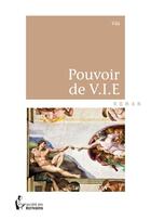 Couverture du livre « Pouvoir de V.I.E. » de David Venturi aux éditions Societe Des Ecrivains