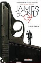 Couverture du livre « James Bond Tome 2 : Eidolon » de Jason Masters et Guy Major et Warren Ellis aux éditions Delcourt