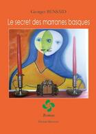 Couverture du livre « Le secret des marranes basques » de Georges Bensaid aux éditions Benevent