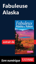 Couverture du livre « Fabuleuse Alaska » de Isabelle Chagnon et Annie Savoie aux éditions Ulysse