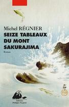 Couverture du livre « Seize tableaux du mont Sakurajima » de Michel Regnier aux éditions Editions Philippe Picquier